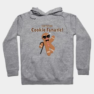 Certified Cookie Fanatic! Cookie Fan Hoodie